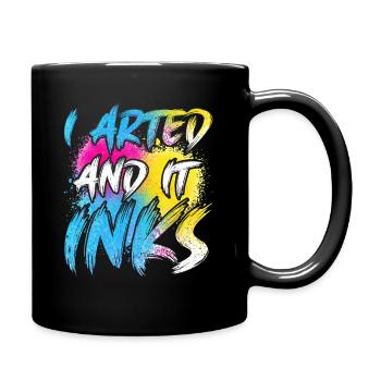 I Arted And It Inks – Funny Art & Painter Shirt - Full Colour Mug - black - Right