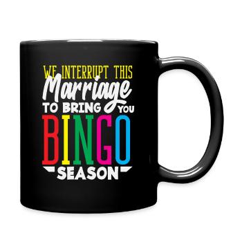 Bingo Spieler Wir Unterbrechen Diese Ehe - Tasse einfarbig - Schwarz - Rechts
