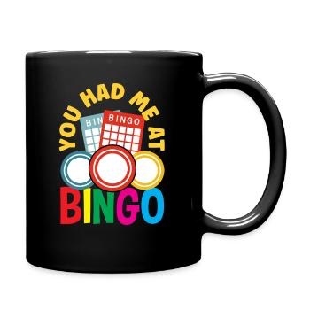 Vous m’avez déjà eu au bingo - Mug uni - noir - Droite