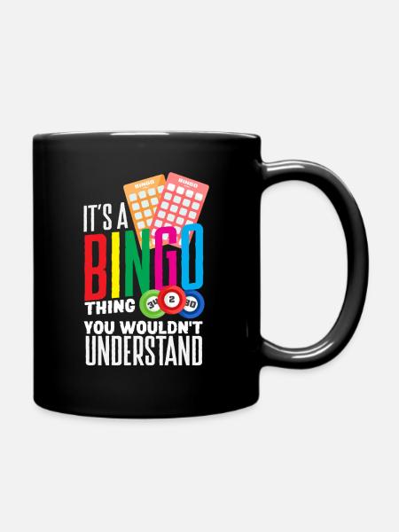 Bingo Ding Du Würdest Es Nicht Verstehen - Tasse einfarbig - Schwarz