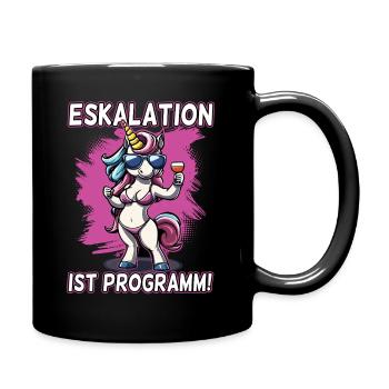 Eskalation ist Programm Einhorn | Party Unicorn - Tasse einfarbig - Schwarz - Rechts