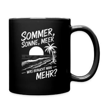 Sommer, Sonne, Meer – was will man mehr? - Tasse einfarbig - Schwarz - Rechts