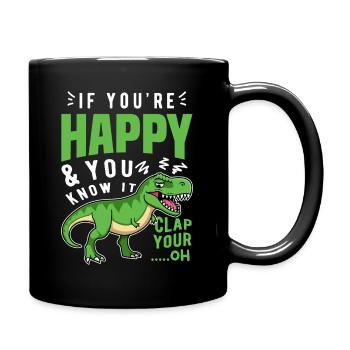 Si vous êtes heureux et que vous le savez T-Rex - Mug uni - noir - Droite