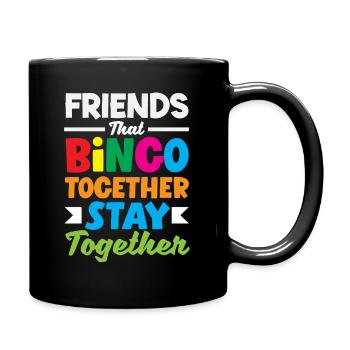 Friends who play bingo stay together - Full Colour Mug - black - Right