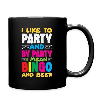 Ich Feier Und Mit Bingo Und Bier - Tasse einfarbig - Schwarz - Rechts