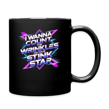 Je veux compter les rides sur ta star puante anale - Mug uni - noir - Droite