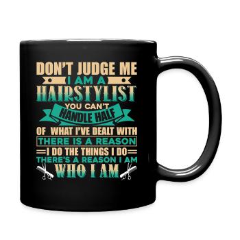 Hair Stylist Don't Judge Hair Stylist - Full Colour Mug - black - Right