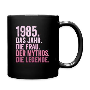 1985 Jahr Frau Mythos Legende Geburtstag - Tasse einfarbig - Schwarz - Rechts