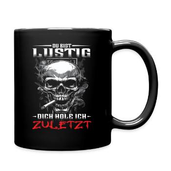 Du bist lustig Totenkopf | Biker | Motorradfahrer - Tasse einfarbig - Schwarz - Rechts