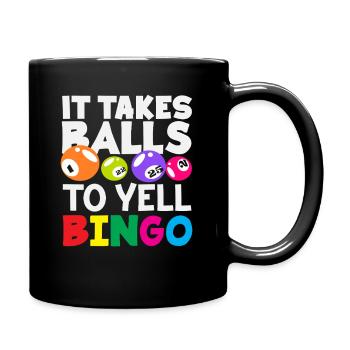 Bingo It takes courage to shout - Full Colour Mug - black - Right