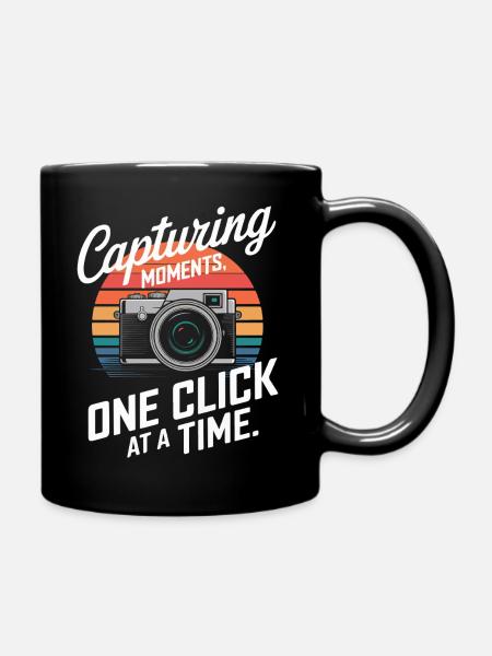 Halten Sie Momente fest, einen Klick nach dem anderen. - Tasse einfarbig - Schwarz