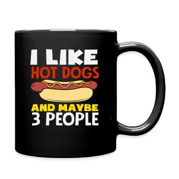 Hot Dog Liebhaber Ich Mag Hot Dogs Und Vielleicht - Tasse einfarbig - Schwarz - Rechts