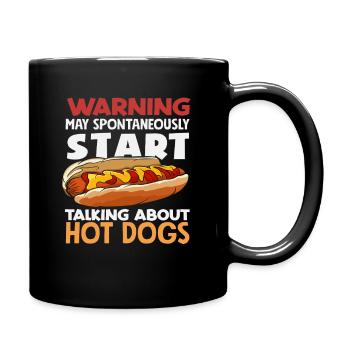 Warning Hot Dog Lover Talks Hot Dogs Spontaneously - Full Colour Mug - black - Right