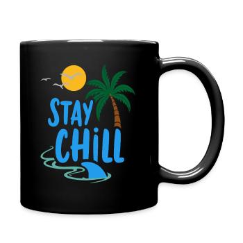 Stay Chill Tropische Entspannung Sommer Urlaub - Tasse einfarbig - Schwarz - Rechts