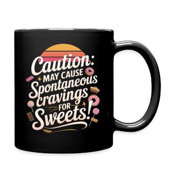 Caution: May cause spontaneous cravings for sweets - Full Colour Mug - black - Right