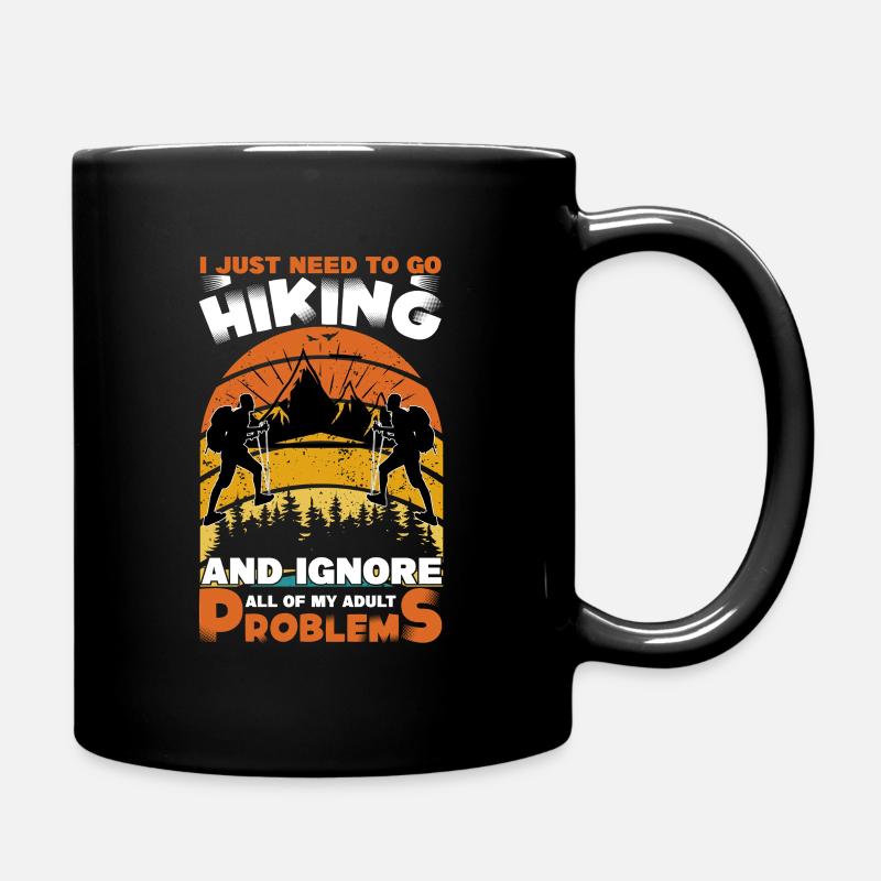 Hiking and forgetting all your problems - Full Colour Mug - black