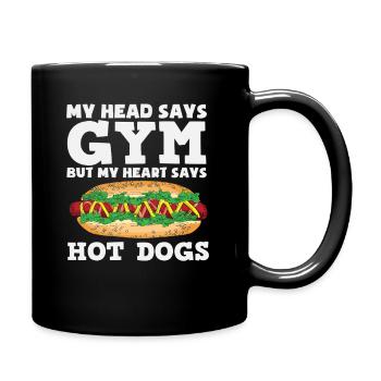 Mein Kopf Sagt Gym Herz Sagt Hot Dog Lover - Tasse einfarbig - Schwarz - Rechts