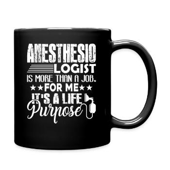 Anesthesiologist It's A Life Purpose - Full Colour Mug - black - Right