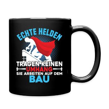 Echte Helden Tragen Keinen Umhang Baustellenheld - Tasse einfarbig - Schwarz - Rechts