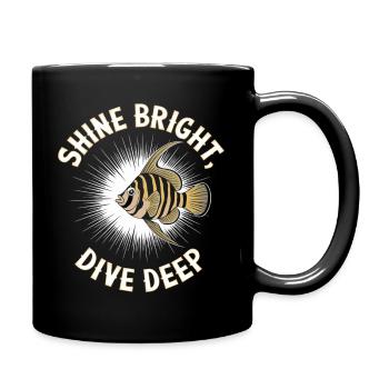 Shine Bright Dive Deep Fish Design - Tasse einfarbig - Schwarz - Rechts