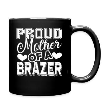 Brazer Proud Mother Of A Brazer - Full Colour Mug - black - Right