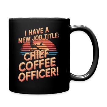 I have a new job title: Chief Coffee Officer! - Full Colour Mug - black - Right