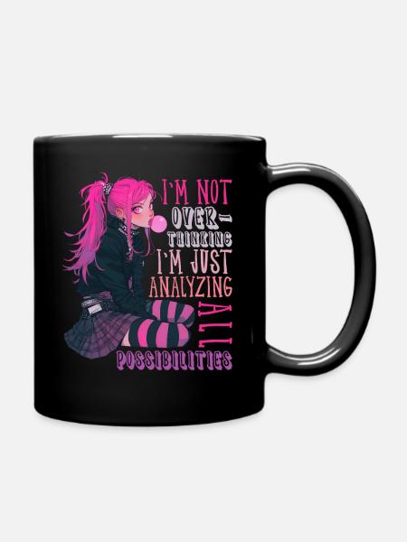 I'm Not Overthinking Yami Kawaii Anime Girl Goth - Tasse einfarbig - Schwarz