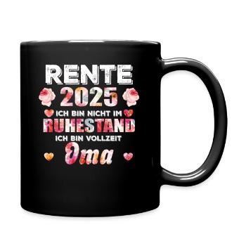 Vollzeit Oma Rente Ruhestand - Tasse einfarbig - Schwarz - Rechts