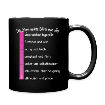 Party Länge Meines Shirts Sagt Alles Feiern JGA - Tasse einfarbig - Schwarz - Rechts