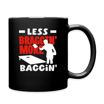 Cornhole Liebhaber Weniger Prahlen - Tasse einfarbig - Schwarz - Rechts