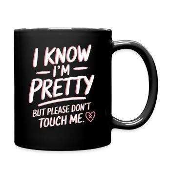 Je sais que je suis jolie mais s’il vous plaît ne me touchez pas les femmes - Mug uni - noir - Droite