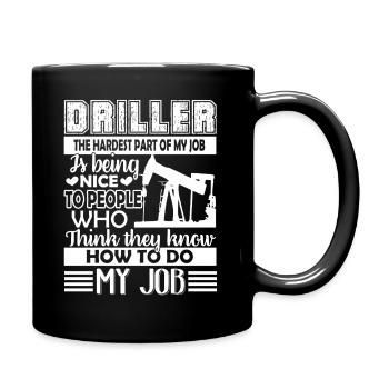 Driller The Hardest Part Of My Job - Full Colour Mug - black - Right