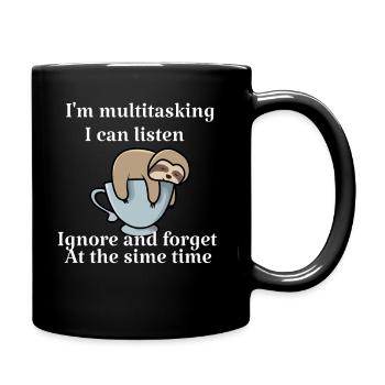 I'm multitasking i can listen ignore and forget at - Mug uni - noir - Droite