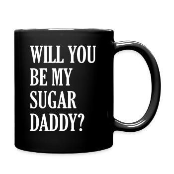 Will You Be My Sugar Daddy - Tasse einfarbig - Schwarz - Rechts