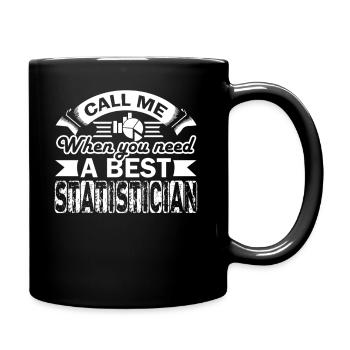 Statistician When You Need Statistician - Full Colour Mug - black - Right