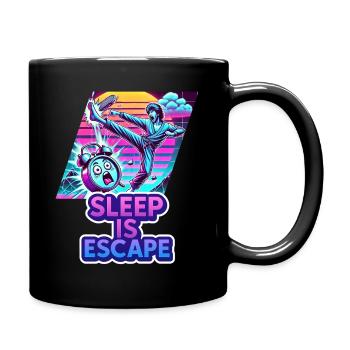 Sleep Is Escape – Schlaf ist der einzige Fluchtweg - Tasse einfarbig - Schwarz - Rechts
