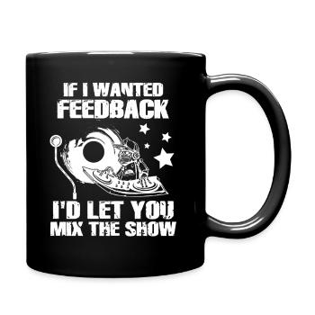 Wenn ich Feedback Sound Engineer wollte - Tasse einfarbig - Schwarz - Rechts