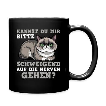 Kannst du bitte schweigend auf die Nerven gehen - Tasse einfarbig - Schwarz - Rechts