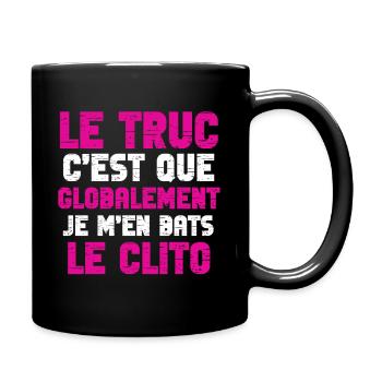 Je m’en bats le clito - Mug uni - noir - Droite