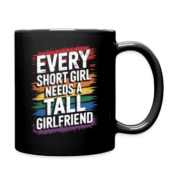 Short Girl Tall Girlfriend – Pride Spruch - Tasse einfarbig - Schwarz - Rechts