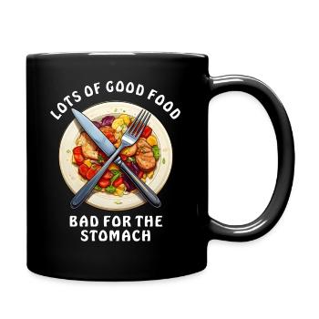 LOTS OF GOOD FOOD BAD FOR THE STOMACH - Tasse einfarbig - Schwarz - Rechts