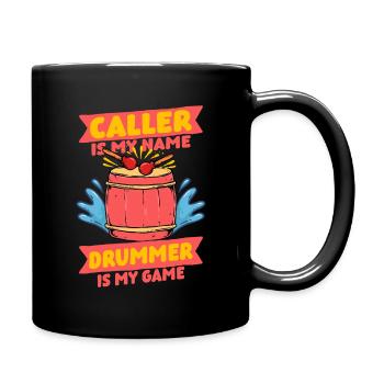 Drachenboot Caller Is My Name Drummer Is My Game - Tasse einfarbig - Schwarz - Rechts