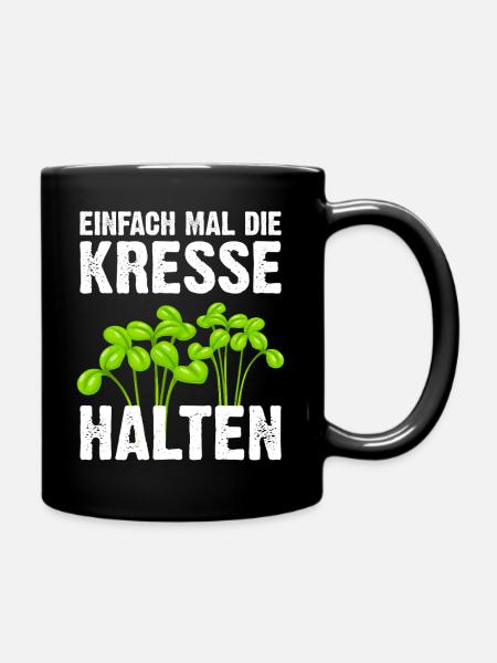 Einfach Mal Die Kresse Halten - Tasse einfarbig - Schwarz
