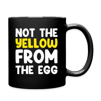 Not The Yellow From The Egg - Tasse einfarbig - Schwarz - Rechts