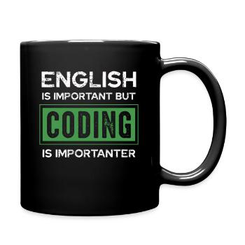 Englisch Ist Wichtig Aber Programmieren Ist - Tasse einfarbig - Schwarz - Rechts