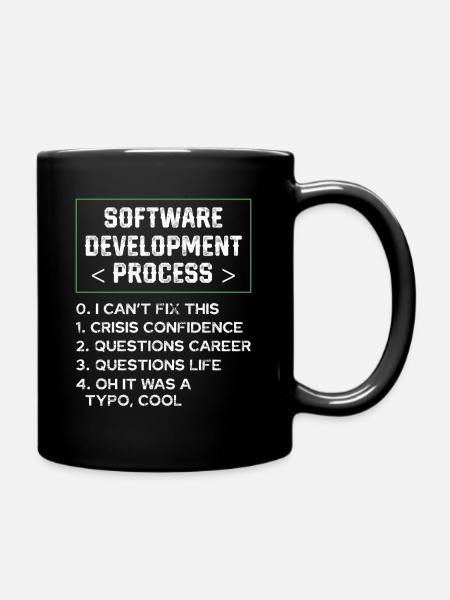 Softwareentwicklungsprozess Humor Programmierer - Tasse einfarbig - Schwarz