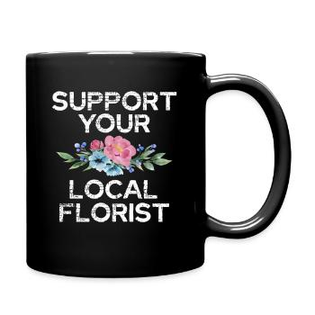 Unterstütze Deinen Lokalen Floristen Mit - Tasse einfarbig - Schwarz - Rechts