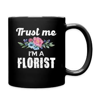 Croyez-moi, je suis fleuriste avec un motif floral - Mug uni - noir - Droite