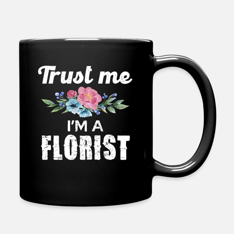 Croyez-moi, je suis fleuriste avec un motif floral - Mug uni - noir