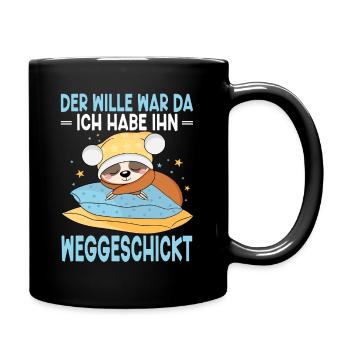 Faultier Schlafshirt Pyjama Der Wille War Da Ich - Tasse einfarbig - Schwarz - Rechts